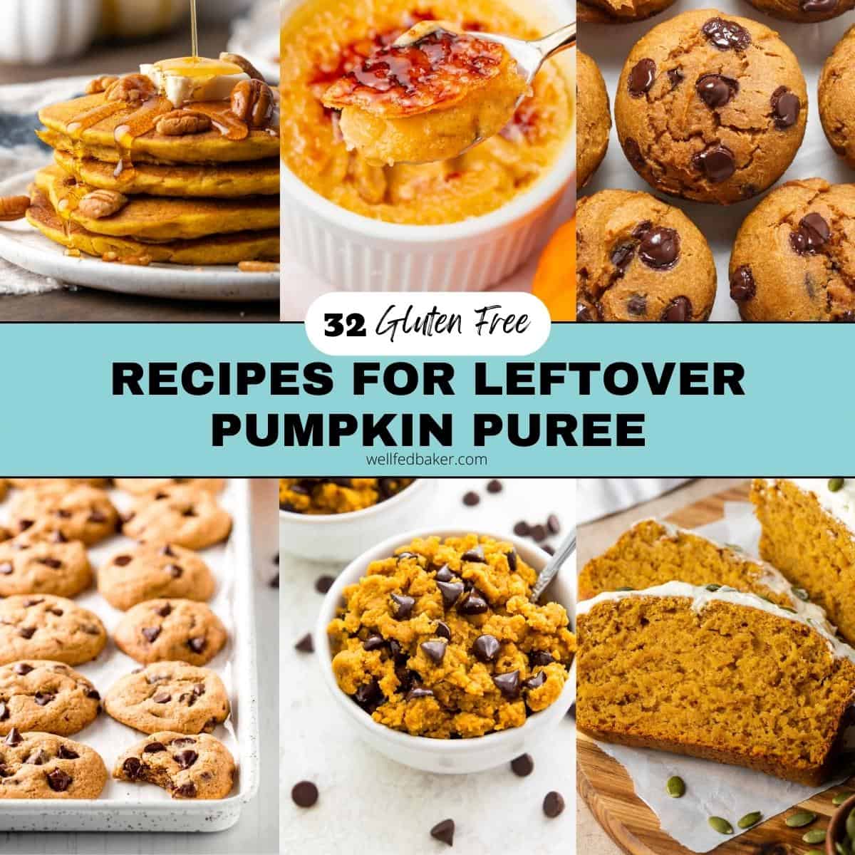 Collage image of 32 gluten free recipes for leftover pumpkin puree